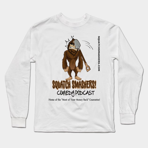 Squatch Smashers Official Logo T-Shirt Long Sleeve T-Shirt by Squatch Smashers Comedy Podcast Online Superstore! 